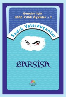 Gençler İçin Bin Yıllık Öyküler-2  Barsisa