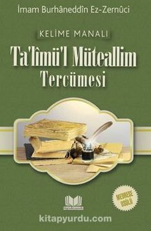 Talimül Müteallim Medrese Usulü Kelime Manalı - İmam Burhaneddin Ez-Zernuci