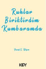 Ruhlar Biriktirdim Kumbaramda