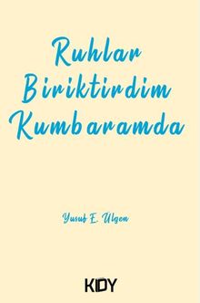 Ruhlar Biriktirdim Kumbaramda