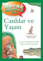 Merak Ediyorum da / Canlılar ve Yaşam
