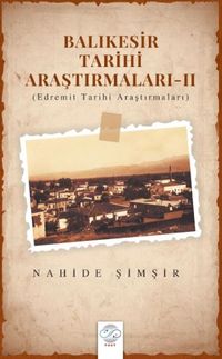 Balıkesir Tarihi Araştırmaları – II (Edremit Tarihi Araştırmaları)