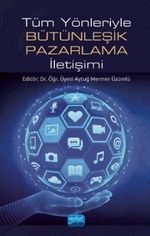 Tüm Yönleriyle Bütünleşik Pazarlama İletişimi