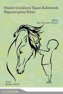 Otizmli Çocukların Yaşam Kalitesinde Hippoterapinin Etkisi