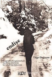 Endişe - Tüge Dağaşan