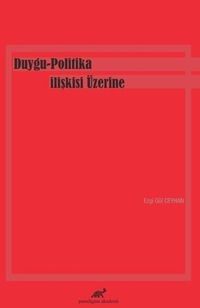 Duygu-Politika İlişkisi Üzerine