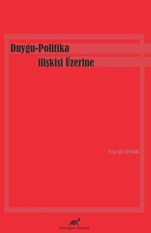 Duygu-Politika İlişkisi Üzerine