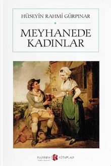 Meyhanede Kadınlar (Cep Boy) (Tam Metin) - Hüseyin Rahmi Gürpınar