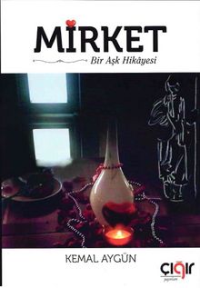 Mirket Bir Aşk Hikayesi - Kemal  Aygün