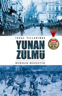 İşgal Yıllarında Yunan Zulmü