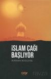 İslam &Ccedil;ağı Başlıyor
