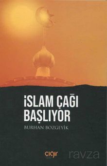 İslam Çağı Başlıyor