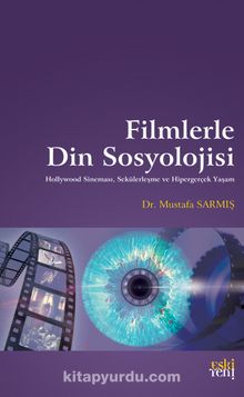 Filmlerle Din Sosyolojisi - Mustafa Sarmış