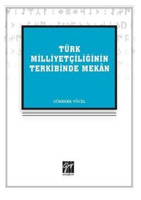 Türk Milliyetçiliğinin Terkibinde Mekan