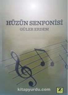 Hüzün Senfonisi - Güler Erdem