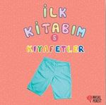 İlk Kitabım Kıyafetler 5