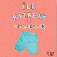 İlk Kitabım Kıyafetler 5