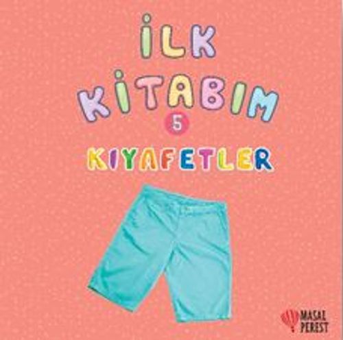 İlk Kitabım Kıyafetler 5