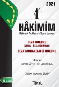 Hakimim Ceza Hukuku (Genel Hükümler- Özel Hükümler)  Ceza Muhakemesi Hukuku