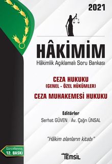 Hakimim Ceza Hukuku (Genel Hükümler- Özel Hükümler)  Ceza Muhakemesi Hukuku