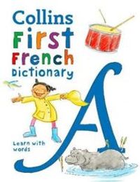 Collins First French Dictionary -Learn With Words