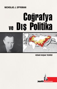 Coğrafya ve Dış Politika -  Kenar Kuşak Teorisi