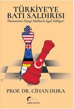 Türkiye'ye Batı Saldırısı, Ekonomimiz Hangi Silahlarla İşgal Ediliyor?