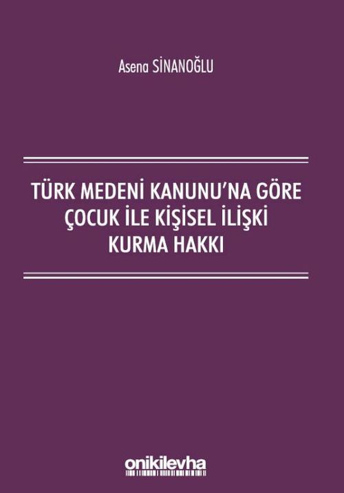 Türk Medeni Kanunu'na Göre Çocuk ile Kişisel İlişki Kurma Hakkı