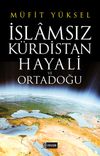 İslamsız K&uuml;rdistan Hayali ve Ortadoğu