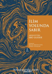 İlim Yolunda Sabır (Genişletilmiş Baskı) - Abdulfettah Ebu Gudde