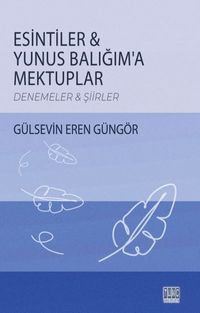 Esintiler Yunus Balığım'a Mektuplar
