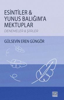 Esintiler Yunus Balığım'a Mektuplar