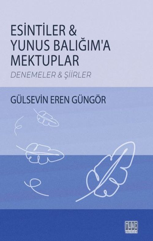 Esintiler Yunus Balığım'a Mektuplar
