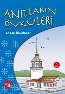Anıtların Öyküleri - Adnan Özyalçıner