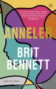 Anneler - Brit Bennett