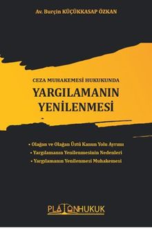 Ceza Muhakemesi Hukukunda / Yargılamanın Yenilenmesi