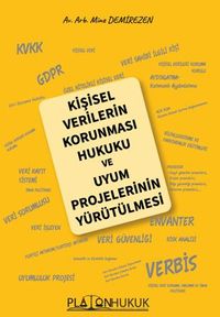 Kişisel Verilerin Korunması Hukuku Ve Uyum Projelerinin Yürütülmesi