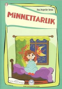 Minnettarlık Dini Değerler Serisi 8