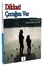 Dikkat Çocuğun Var