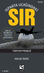 Isparta Uçağındaki Sır & Toryum Projesi