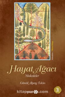 Hayat Ağacı / Makaleler 1. Kitap - Gönül Alpay Tekin