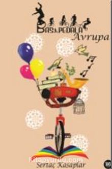 Bas Pedala Avrupa - Sertaç Kasaplar