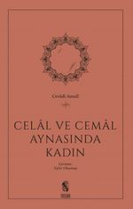 Celal ve Cemal Aynasında Kadın