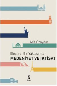 Eleştirel Bir Yaklaşımla Medeniyet ve İktisat