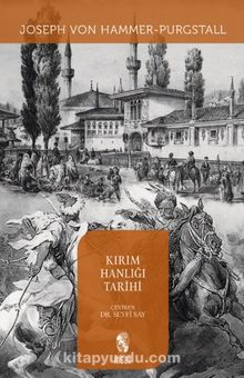 Kırım Hanlığı Tarihi - J. Von Hammer Purgstall