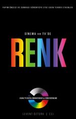 Sinema ve TV'de Renk (A'dan Z'ye Dijital Sinematografi ve Renk Düzenleme)