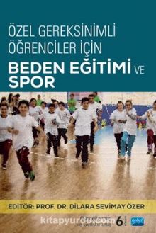 Özel Gereksinimli Öğrenciler İçin Beden Eğitim ve Spor - Kolektif