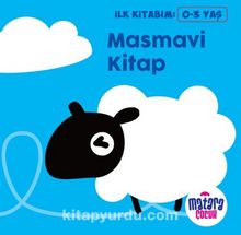 İlk Kitabım - Masmavi Kitap - Kolektif