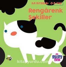 İlk Kitabım – Rengarenk Şekiller - Kolektif