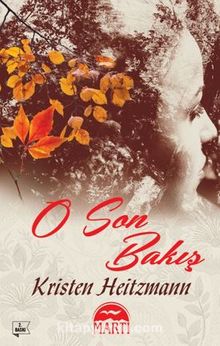 O Son Bakış - Kristen Heitzmann
